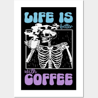 Retro Skeleton Coffee Lover Life Is Better With Coffee Posters and Art